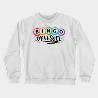 Bingo Obsessed Bingo Lover Crewneck Sweatshirt